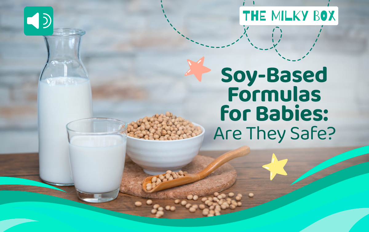 Soy-Based Formulas for Babies: Are They Safe? | The Milky Box