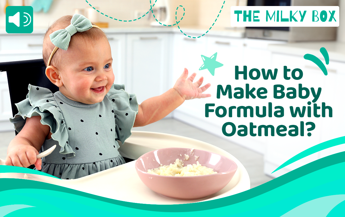 How to Make Baby Formula with Oatmeal? | The Milky Box