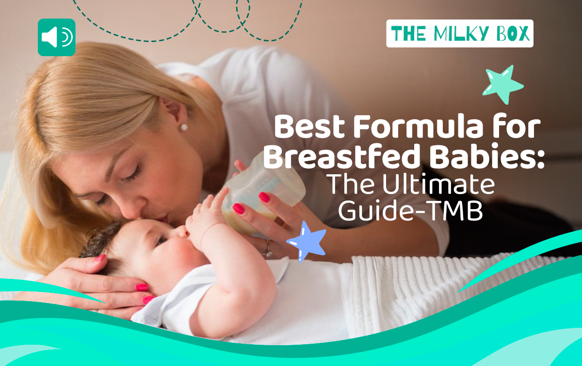 Best Formula for Breastfed Babies | The Milky Box