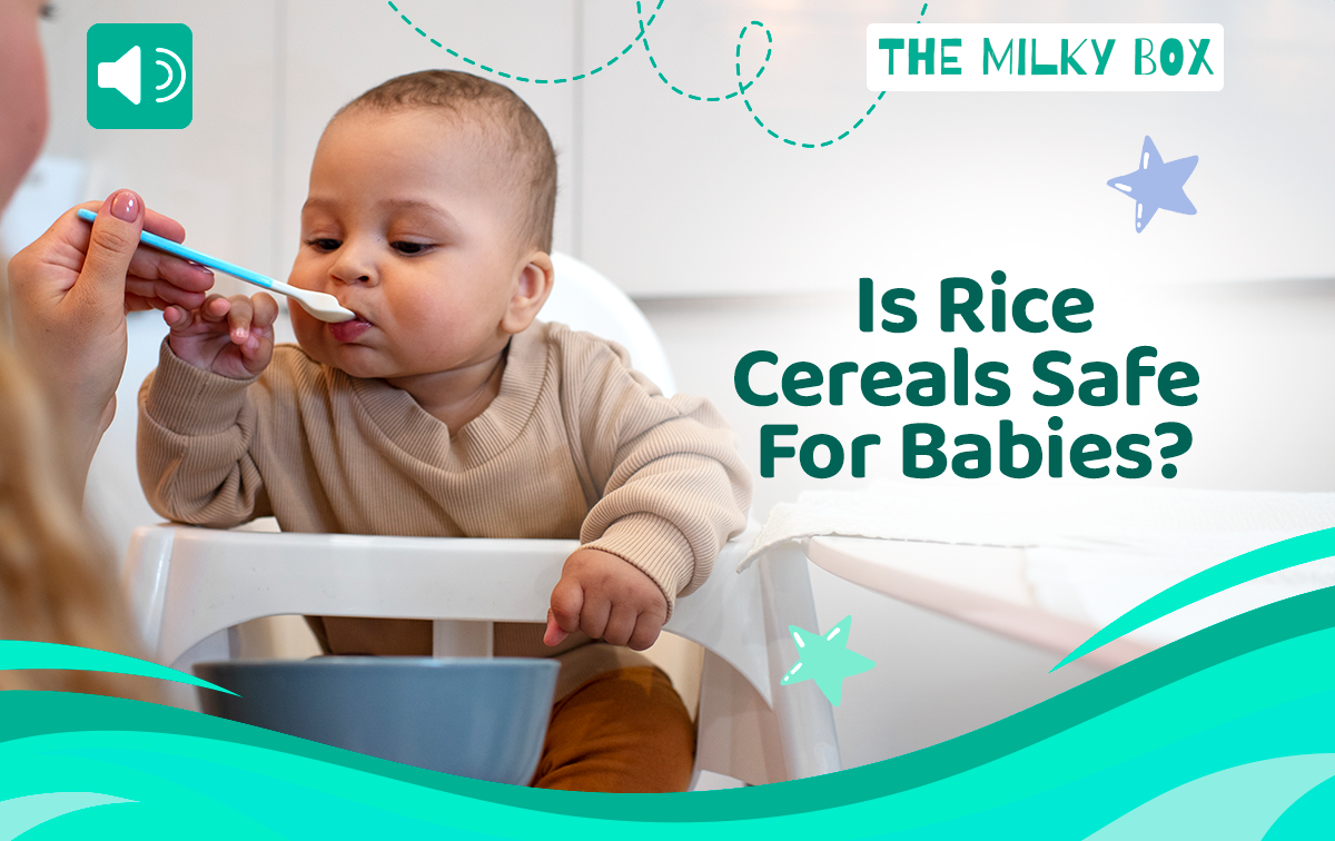 Is Rice Cereal Safe for Babies? | The Milky Box